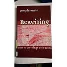 Rewriting: How To Do Things With Texts