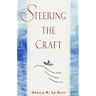 Steering the Craft: Exercises and Discussions on Story Writing for the Lone Navigator or the Mutinous Crew