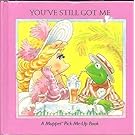 You've still got me (Muppet pick-me-up book)